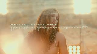 DEMET AKALIN - DERS OLSUN.                               (FURKAN KORKMAZ & KÜRŞAT BAŞ REMİX) Resimi