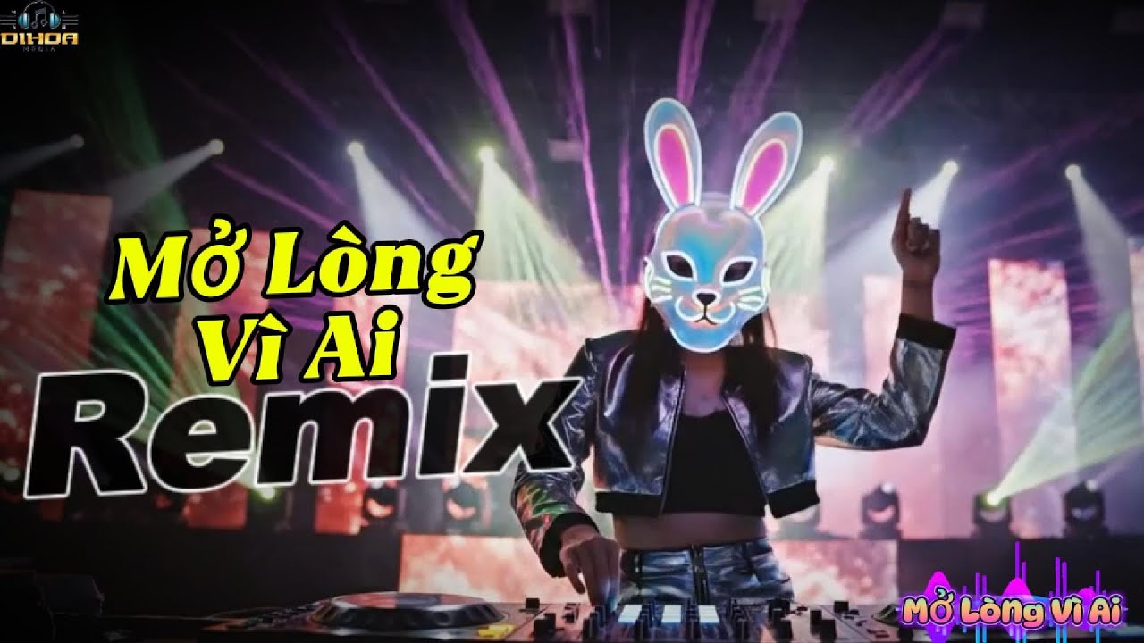 MỞ LÒNG VÌ AI REMIX [1Hour]  LÝ VĂN x MTRI (Prod) | Bản Hot Trend Tiktok, Đôi Mắt Em Không Thể Chối