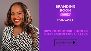 How Intersecting Identities Shape Your Personal Brand