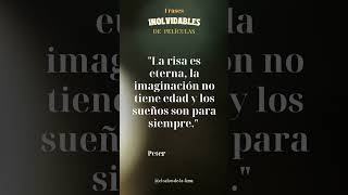 Frases Inolvidables de Películas. PETER PAN  #shorts  #frasesdepeliculas #peliculas