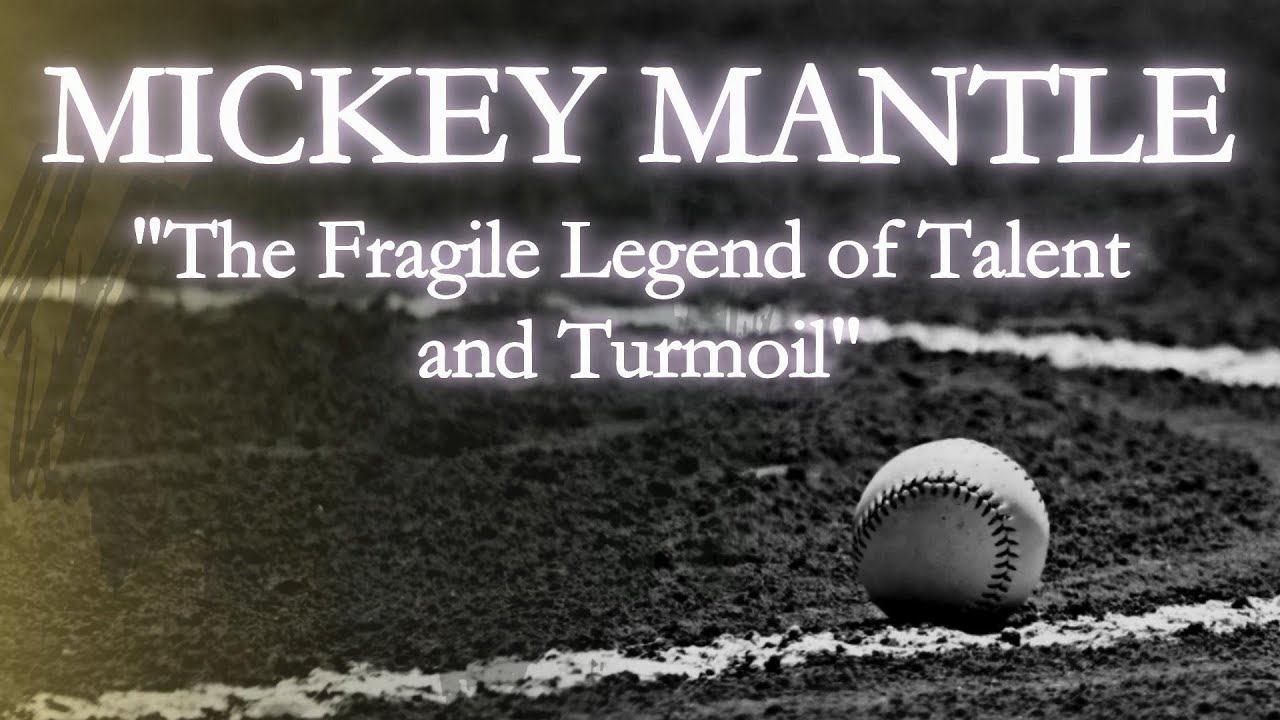 Mickey Mantle: The Fragile Legend of Talent and Turmoil [baseball legend Video Podcast]