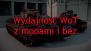Modyfikacje a wydajność World of Tanks