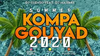 DJ CLEMSO Feat. DJ MAXIMIX - Summer KOMPA GOUYAD Mix 2020