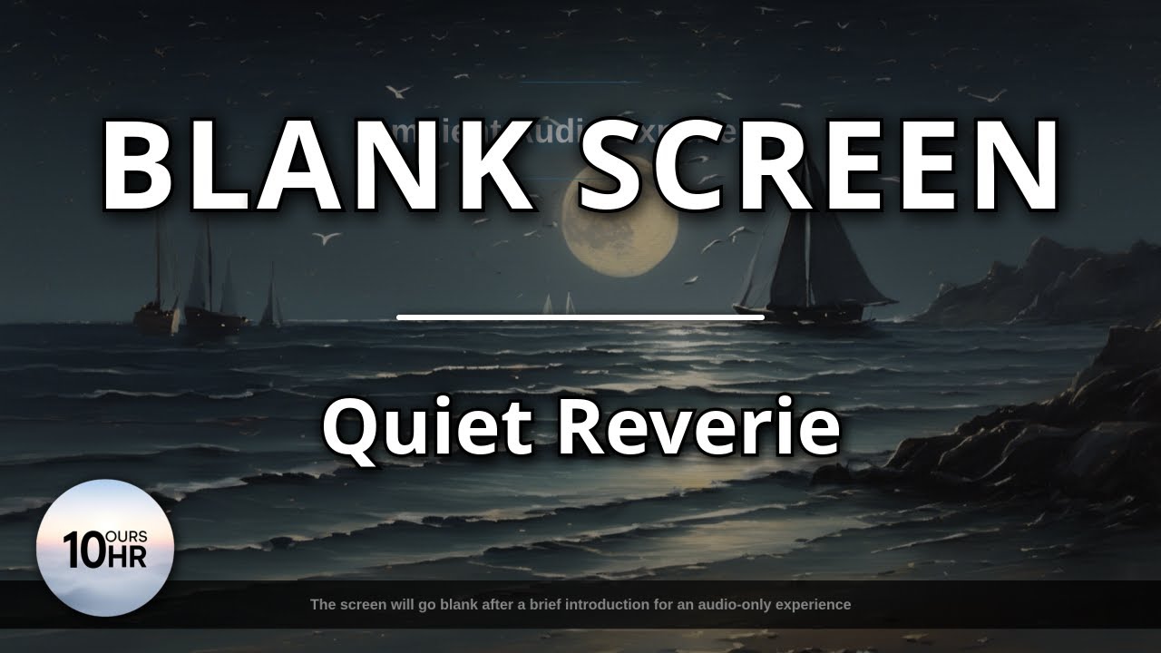 Night Screen ♫ The SoundKeeper 10 Hours for Deep