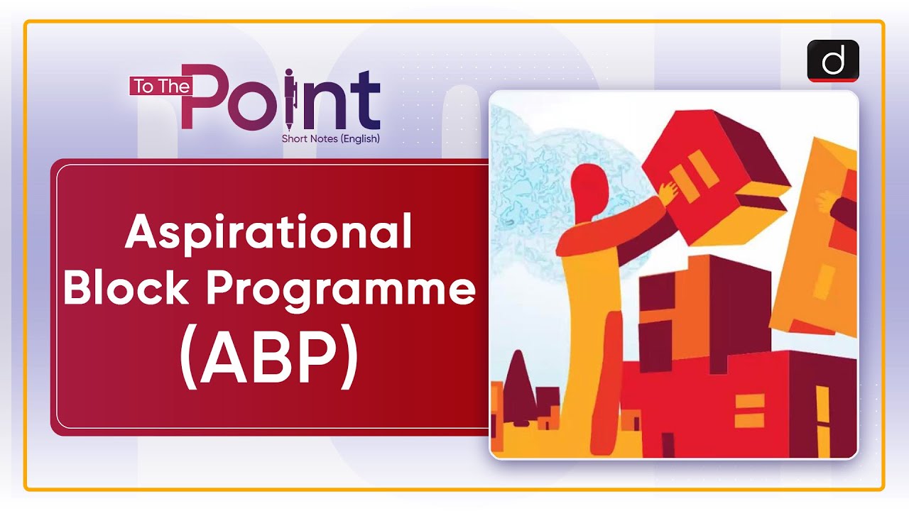 Aspirational Block Programme (ABP) To The Point Drishti IAS English
