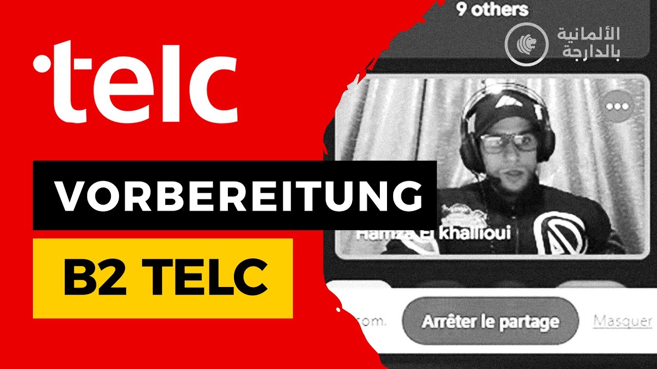 حصة رائعة لفهم teil 2 و teil 3 مرحبا بالجميع vorbereitung B2 telc