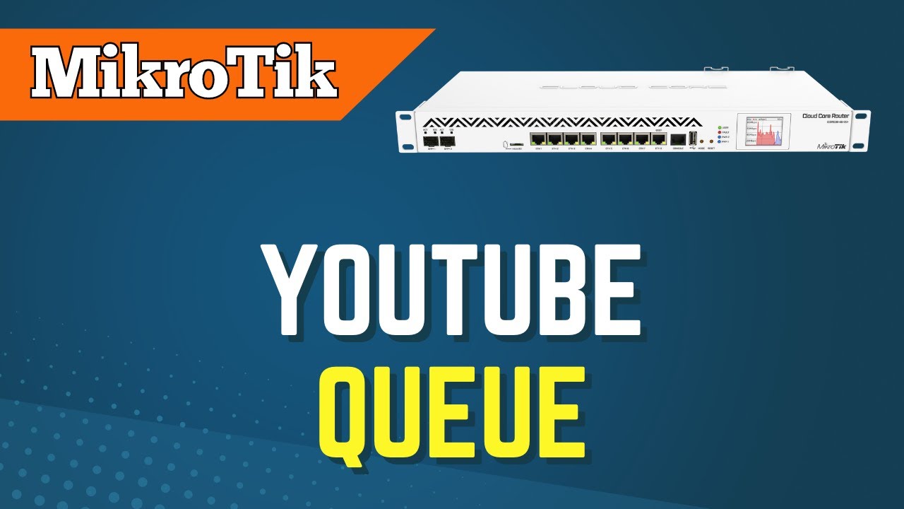 Mikrotik YouTube queue - Separate bandwidth for YouTube - YouTube