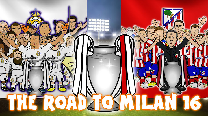 THE ROAD TO MILAN 2016 - Real Madrid vs Atletico Madrid UEFA Champions League Final Preview