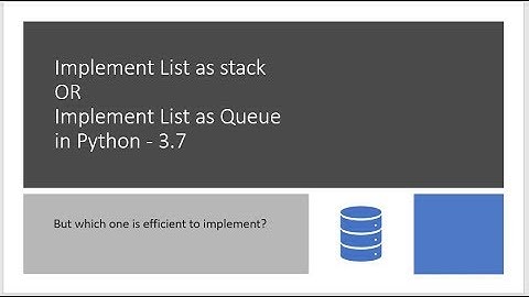 Lecture 30:- Lists ( Part -5) || List as a stack and queue|| Python - 3.7