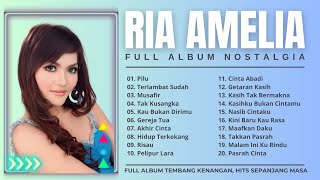 Ria Amelia Full Album Nostalgia || Tembang Kenangan Hits Sepanjang Masa (Pilu, Terlambat Sudah)