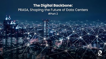 𝐓𝐡𝐞 𝐃𝐢𝐠𝐢𝐭𝐚𝐥 𝐁𝐚𝐜𝐤𝐛𝐨𝐧𝐞: 𝐏𝐑𝐀𝐒𝐀, 𝐒𝐡𝐚𝐩𝐢𝐧𝐠 𝐭𝐡𝐞 𝐅𝐮𝐭𝐮𝐫𝐞 𝐨𝐟 𝐃𝐚𝐭𝐚 𝐂𝐞𝐧𝐭𝐞𝐫𝐬 (𝐏𝐚𝐫𝐭 𝟐)