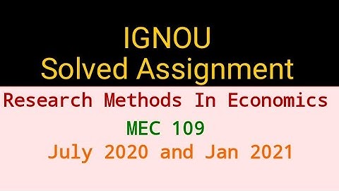 MEC 109 IGNOU  Solved Assignment ||July2020 & Jan 2021 ||
