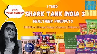 I tried Shark Tank India Season 3 Healthier Products | FALSE CLAIMS!? WORTH THE MONEY??