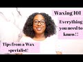WAXING 101 | Everything you need to know - Tips from a licensed Esthetician