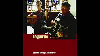 Séamus Begley &amp; Jim Murray -  Ragairne - Slides