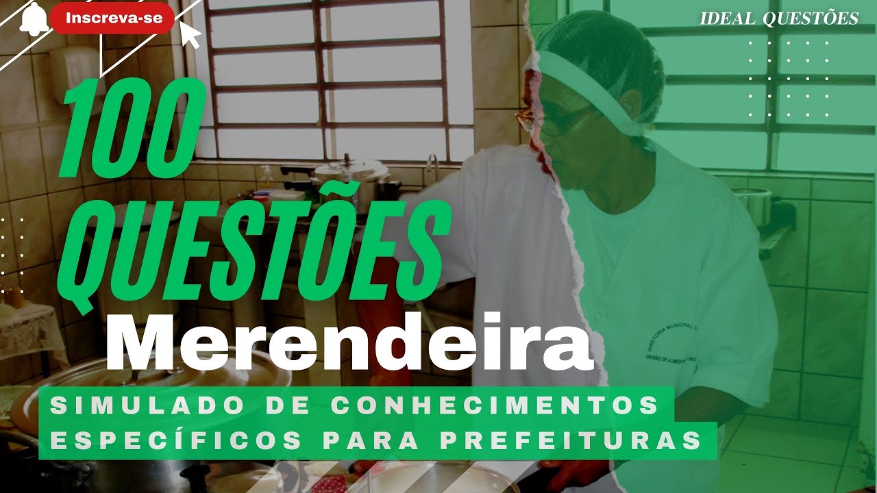 100 QUESTÕES ESPECIFICAS DA PROVA DE MERENDEIRA - SIMULADO DE ...