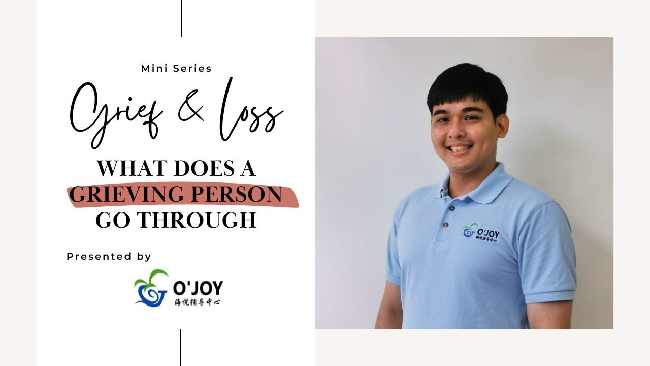 What does a grieving person go through? | Mini Series on Grief & Loss by O'Joy
