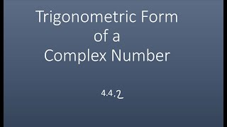 5.3.4 Complex Numbers in Trigonometric Form