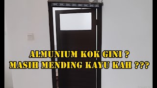 Menyesal kah pakai kusen dan daun pintu almunium? lebih bagus kayu atau cor beton kah ?