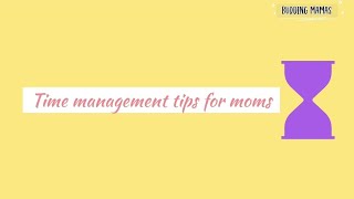 Time management tips for moms || Effectively manage housework, work & children