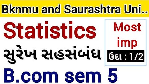 B.com sem 5 l Statistics l Gujarati medium l bknmu and Saurashtra University l colleges l ઉદા : 1/ 2