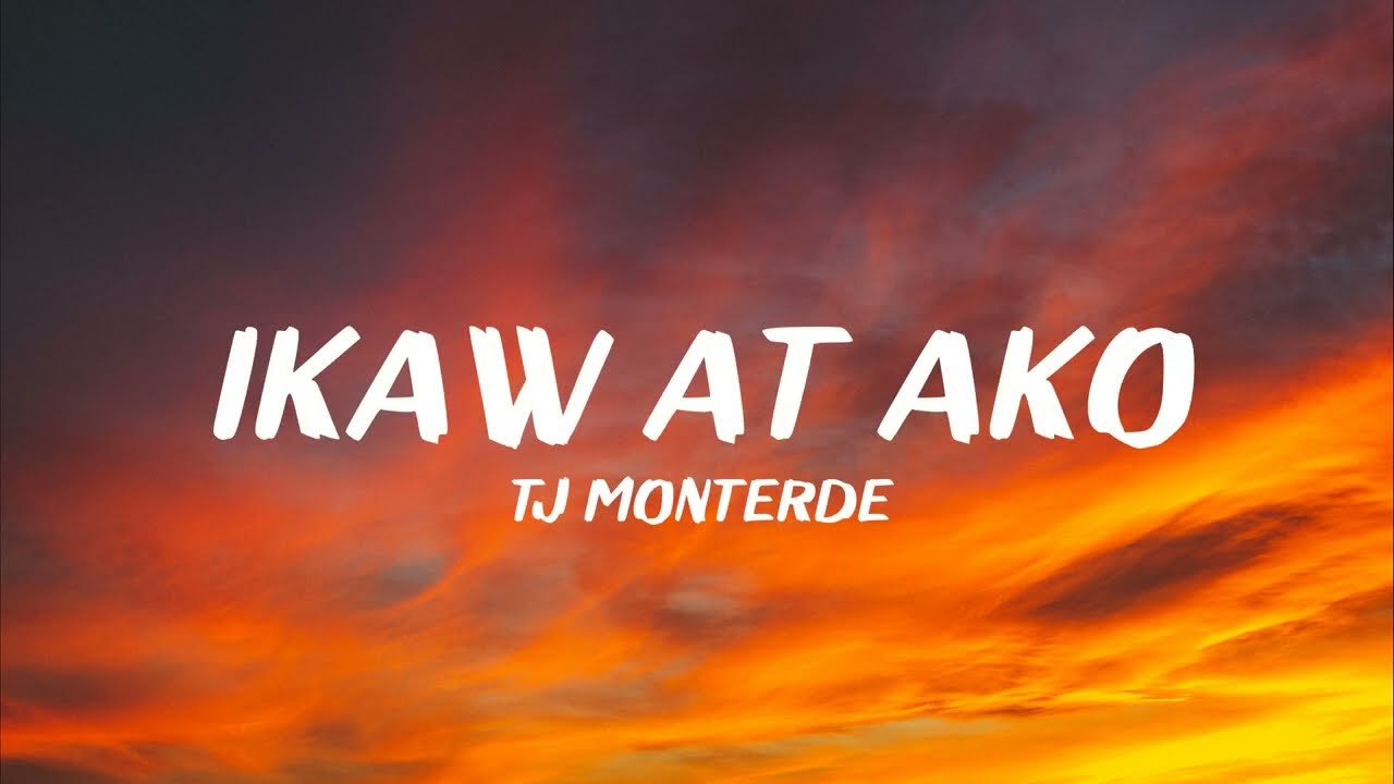 TJ Monterde - Ikaw at Ako (Lyrics)