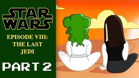 Star Wars Episode VIII, Part 2 - The Last Jedi | It