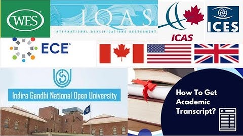 Wes ,IQAS, ICES, Ces How to get  Transcript From IGNOU University
