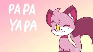 Papayapa - Animation Meme | Trixii