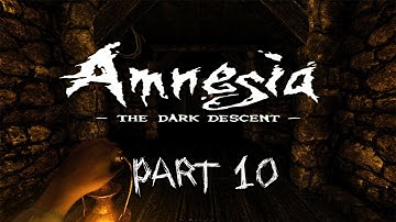 Amnesia: The Dark Descent Part 10 - The Horrible chase music ;_;