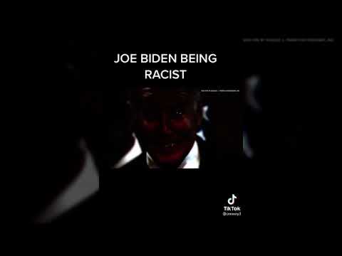 joe Biden being  racist, I'm exposing trump for being racist to so sit back