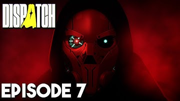 Dispatch Episode 7 "Retrospective" Gameplay Walkthrough
