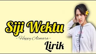 Happy Asmara - Siji Wektu ( Lirik )