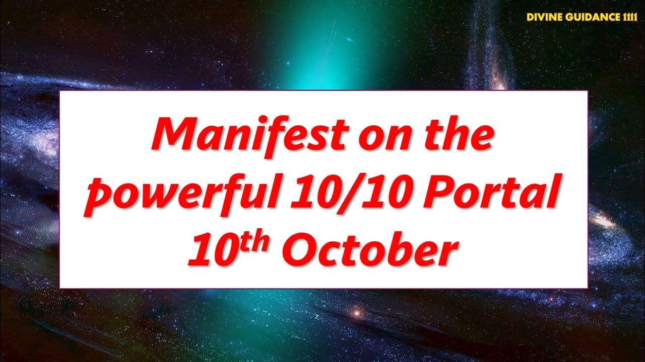 1010 portal Manifest on This Powerful 10/10 Portal🌈🦋10 October 2022 ️