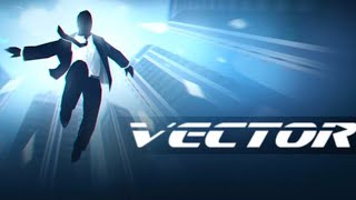 Vector: Classic Mode (Downtown story 1-10)