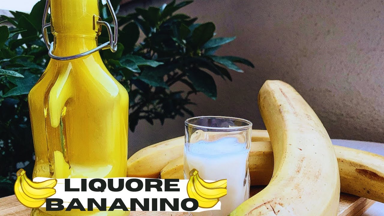 Ricetta Liquore Bananino, Delizioso e Delicato Liquore alla Banana Fatto in  Casa - Banana Liqueur - YouTube