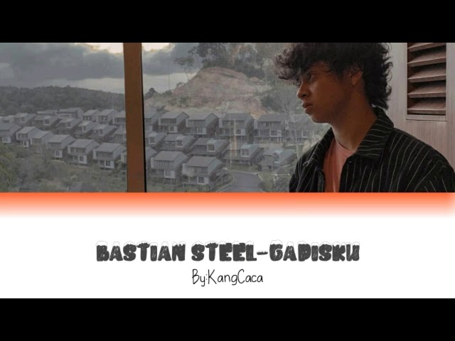 Bastian steel-Gadisku[Eng/ind] color coded-Kang Caca class=