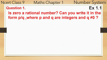 Is zero a rational number? Can you write it in the form p/q ,where p and q are integers and q ≠0?