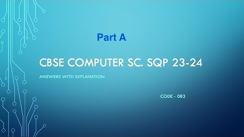 CBSE Sample Questions class 12 | 2023-2024 | NCERT Computer Science 083 | Answers Explained PartA