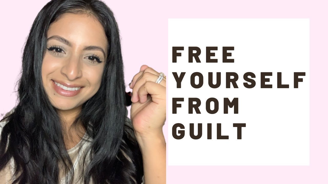 Free Yourself From Guilt YouTube Free Yourself From Guilt YouTube