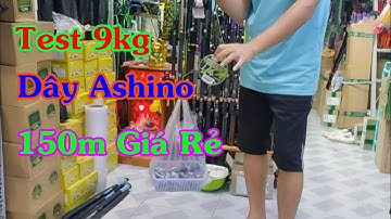 Test Thực Tế Cước Ashino Fiber Soft 150m Giá Chỉ Có 100K