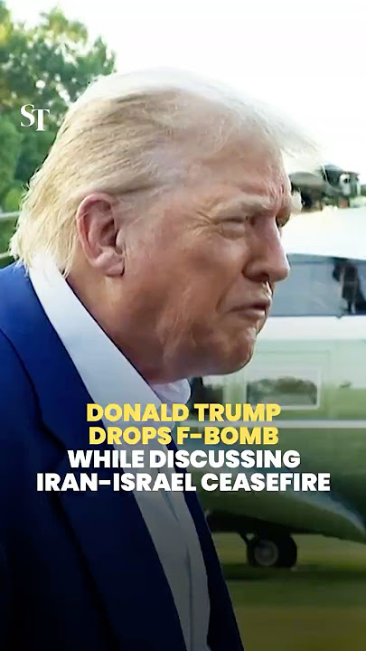 Donald drops the F-bomb: President Trump swears while discussing Iran-Israel ceasefire