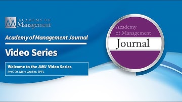 Welcome to the AMJ Editors’ Corner Video Series