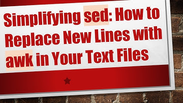 Simplifying sed: How to Replace New Lines with awk in Your Text Files
