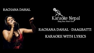 Daagbatti - Rachana Dahal (KARAOKE WITH LYRICS) | Karaoke Nepal