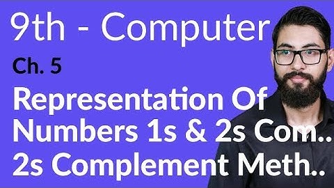 9th Class Computer - Ch 5 - 2s Complement Method- Matric Part 1 Computer