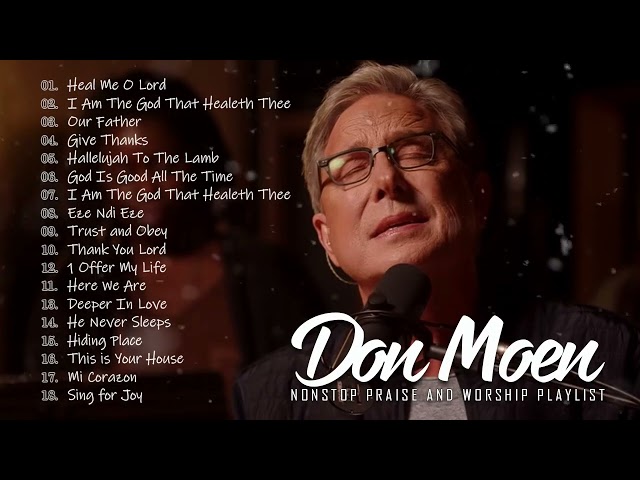 Don Moen - Heal Me O Lord / I Am The God That Healeth Thee.. - Don Moen | Worship Songs Nonstop class=