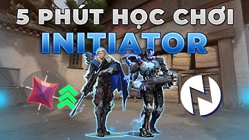 5 Phút Học Chơi INITATOR Cơ Bản VALORANT