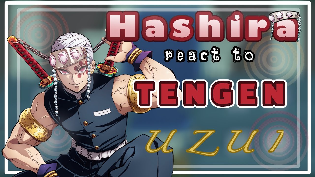 Hashira react to each other || Tengen Uzui || X2 SPEED || 1/2 || 2.5/9 