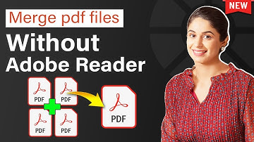 How to merge pdf files without adobe reader 2025